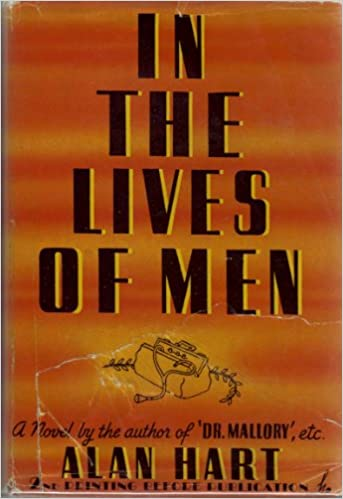 In the Lives of Men, a Novel by Alan L. Hart